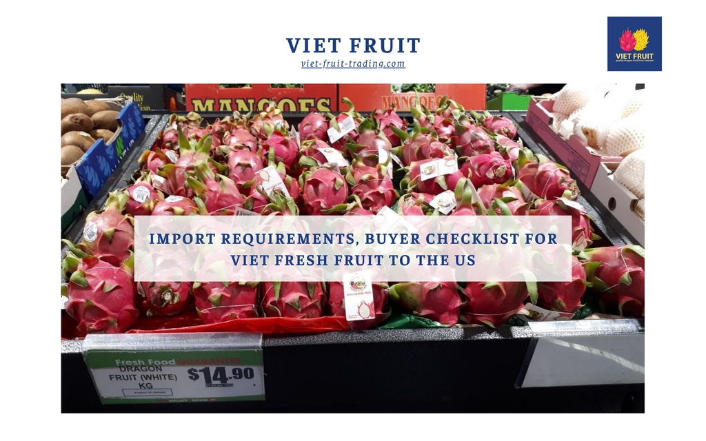 Import Requirements, Buyer Checklist for Viet Fresh Fruit to the US - 2